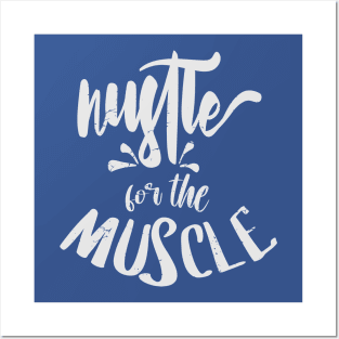 Hustle for Muscle Posters and Art